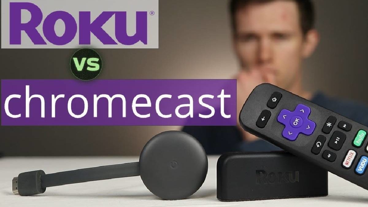 Roku vs Chromecast – Connections, Picture Quality, Controls, and More