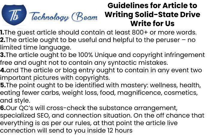 Guidelines for Article to Writing Solid-State Drive Write for Us