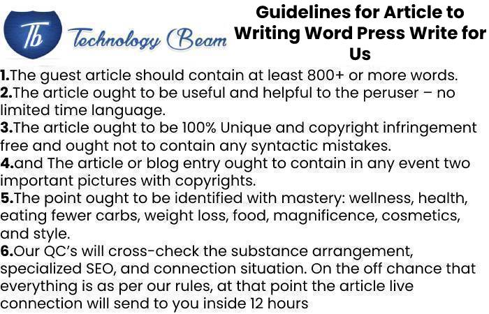 Guidelines for Article to Writing Word Press Write for Us