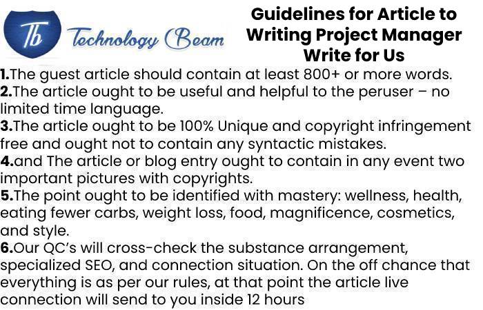 Guidelines for Article to Writing Project Manager Write for Us