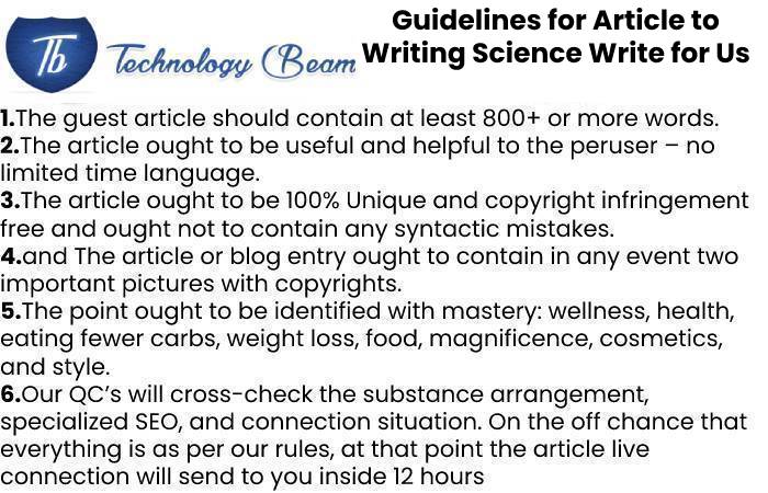 Guidelines for Article to Writing Science Write for Us