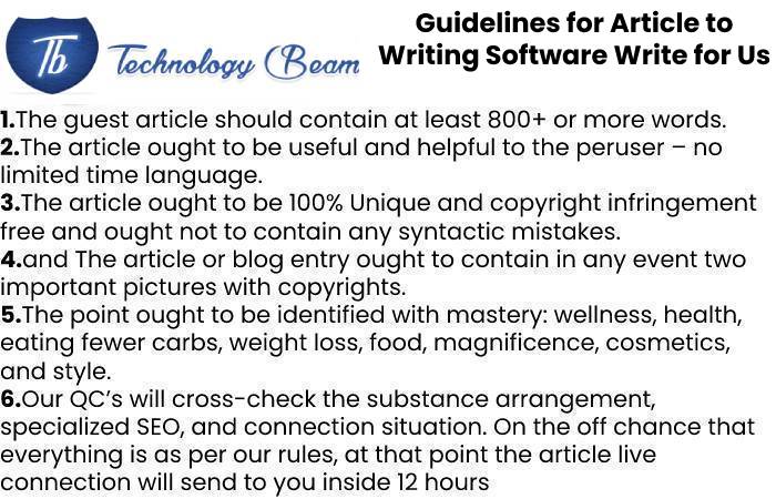 Guidelines for Article to Writing Software Write for Us