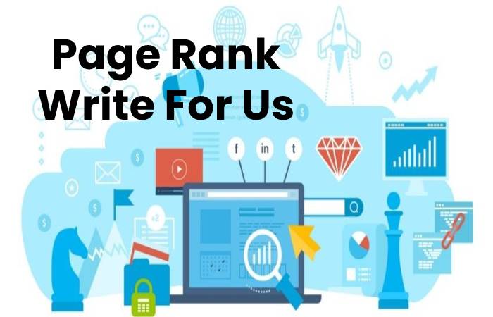 Page Rank Write For Us, Contribute And Submit post