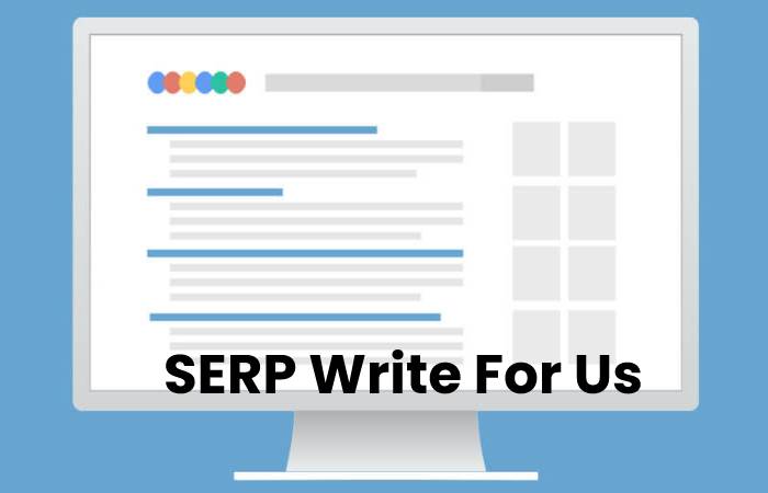 SERP Write For Us