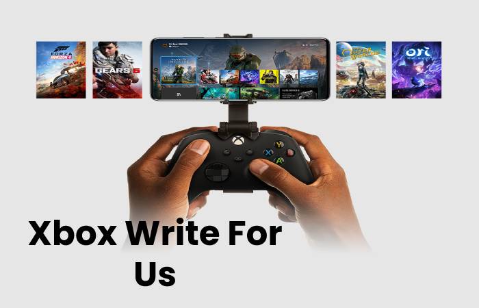 Xbox Write For Us