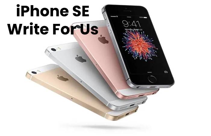 iPhone SE Write For Us