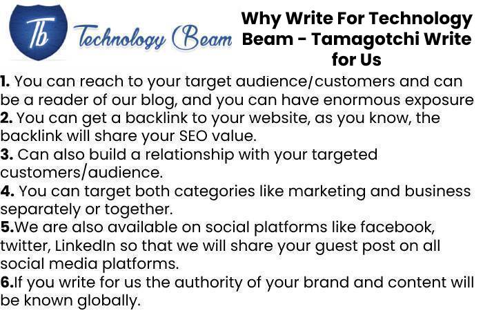 Why Write For Technology Beam - Tamagotchi Write for Us