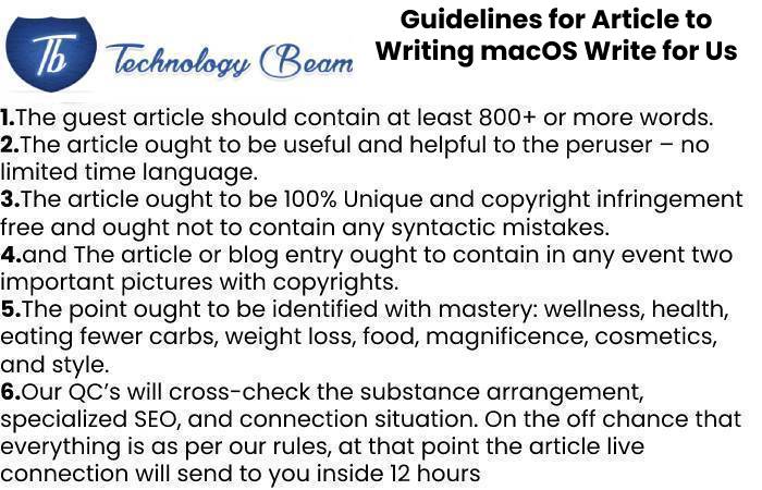 Guidelines for Article to Writing macOS Write for Us