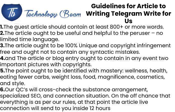 Guidelines for Article to Writing Telegram Write for Us