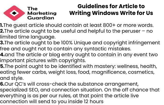 Guidelines for Article to Writing Windows Write for Us