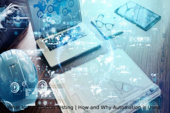 What is Automation Testing _ How and Why Automation is Used