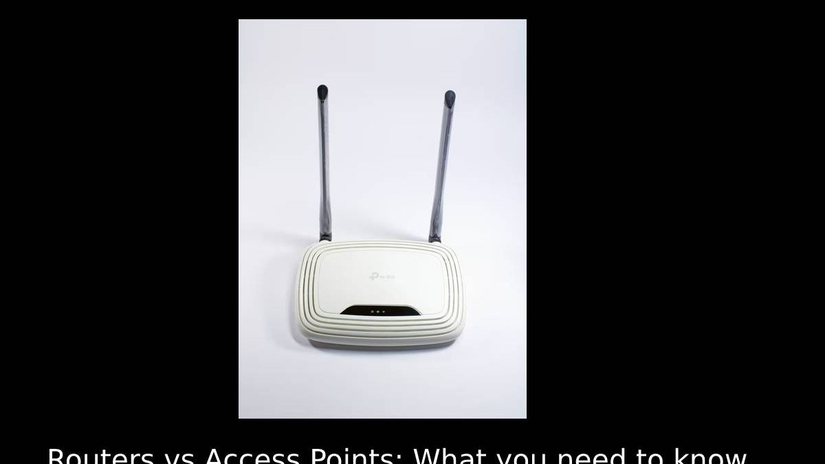 Routers vs Access Points: What you need to know