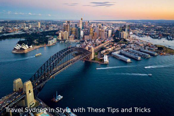 Travel Sydney in Style with These Tips and Tricks (1)
