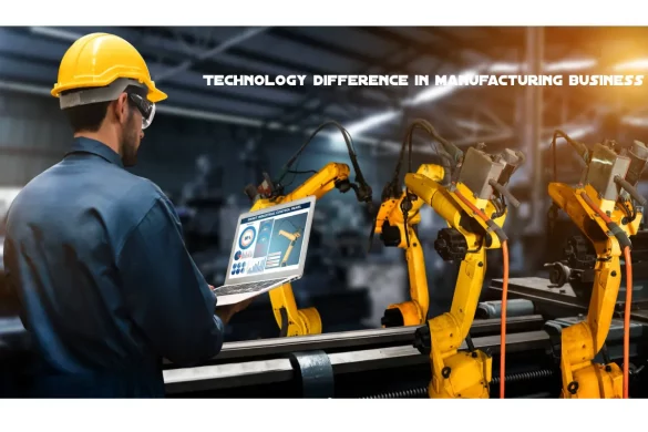 Technology difference in manufacturing business