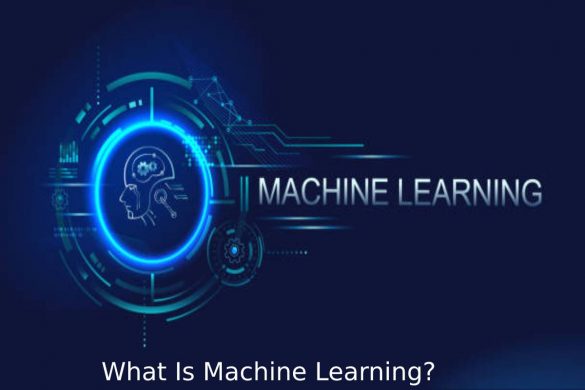 What Is Machine Learning_