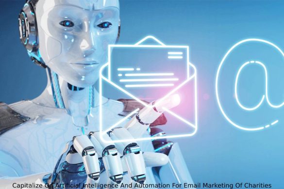 Capitalize On Artificial Intelligence And Automation For Email Marketing Of Charities