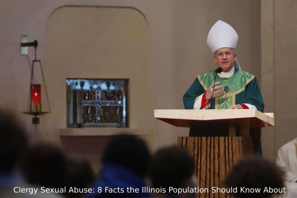 Clergy Sexual Abuse: 8 Facts the Illinois Population Should Know About