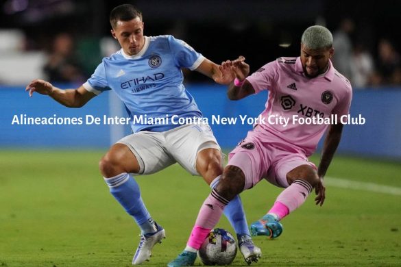 Alineaciones De Inter Miami Contra New York City Football Club